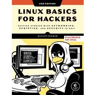 Linux Basics for Hackers, 2nd Edition