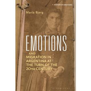 Emotions and Migration in Argentina at the Turn of the 20th Century