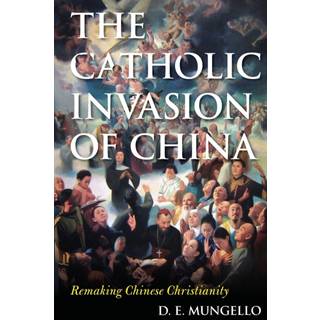 The Catholic Invasion of China