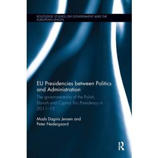 EU Presidencies between Politics and Administration