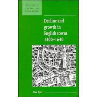 Decline and Growth in English Towns 1400–1640