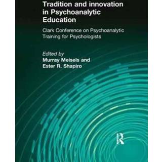 Tradition and innovation in Psychoanalytic Education