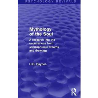 Mythology of the Soul (Psychology Revivals)