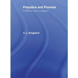 Prejudice and Promise in Fifteenth Century England