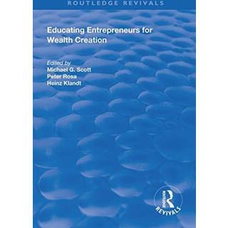 Educating Entrepreneurs for Wealth Creation