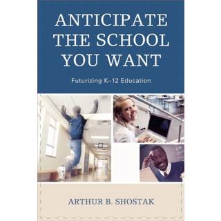 Anticipate the School You Want