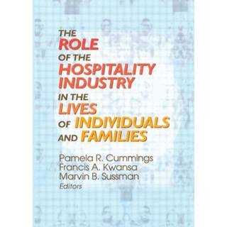 The Role of the Hospitality Industry in the Lives of Individuals and Families
