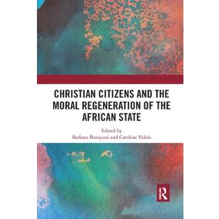 Christian Citizens and the Moral Regeneration of the African State
