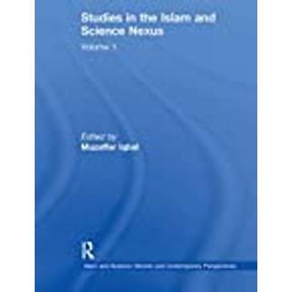 Studies in the Islam and Science Nexus
