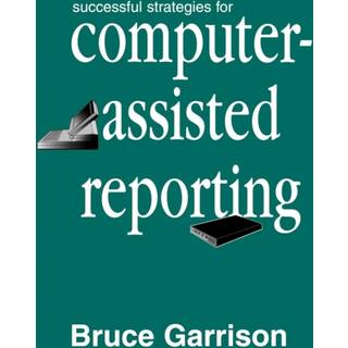 Successful Strategies for Computer-assisted Reporting