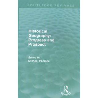 Historical Geography: Progress and Prospect
