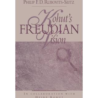 Kohut's Freudian Vision
