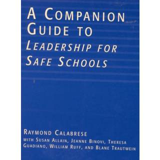 A Companion Guide to Leadership for Safe Schools