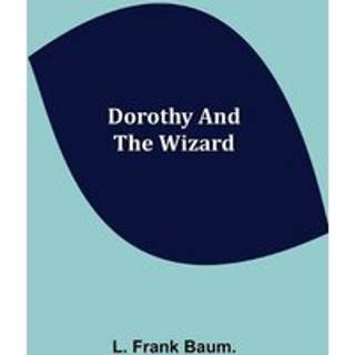Dorothy and the Wizard