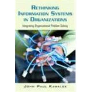 Rethinking Information Systems in Organizations