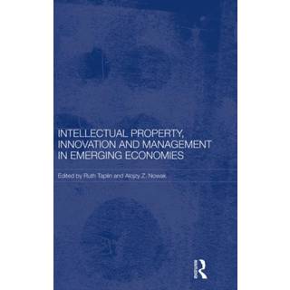 Intellectual Property, Innovation and Management in Emerging Economies