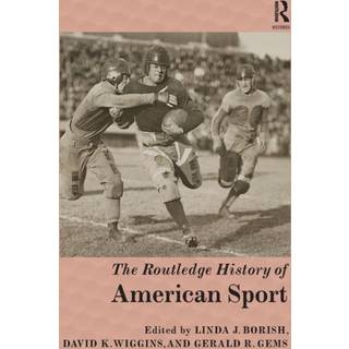 The Routledge History of American Sport