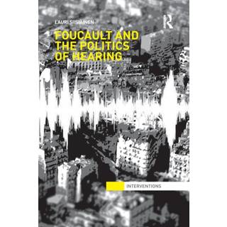 Foucault & the Politics of Hearing