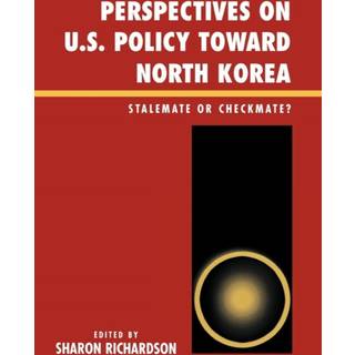 Perspectives on U.S. Policy Toward North Korea