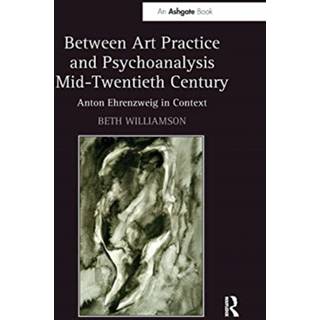 Between Art Practice and Psychoanalysis Mid-Twentieth Century