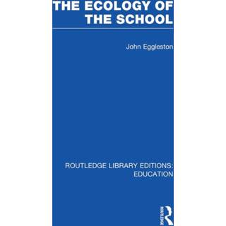 The Ecology of the School