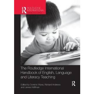 The Routledge International Handbook of English, Language and Literacy Teaching