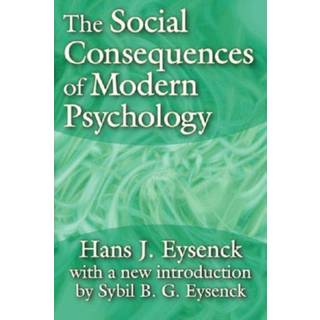 The Social Consequences of Modern Psychology
