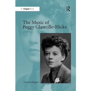 The Music of Peggy Glanville-Hicks