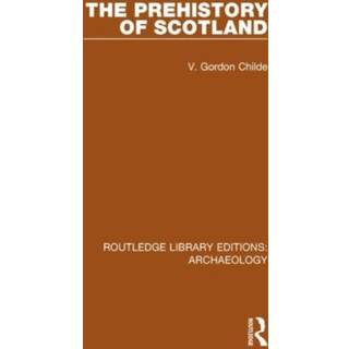 The Prehistory Of Scotland