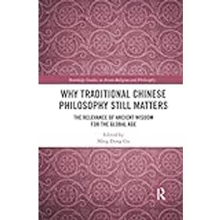 Why Traditional Chinese Philosophy Still Matters