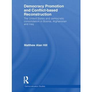 Democracy Promotion and Conflict-Based Reconstruction
