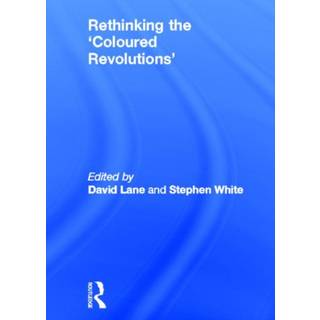 Rethinking the 'Coloured Revolutions'