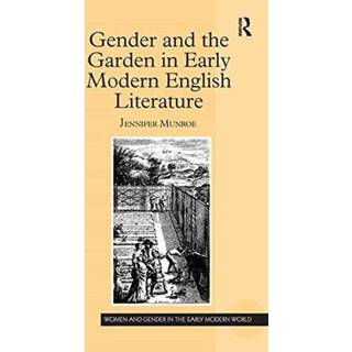 Gender and the Garden in Early Modern English Literature
