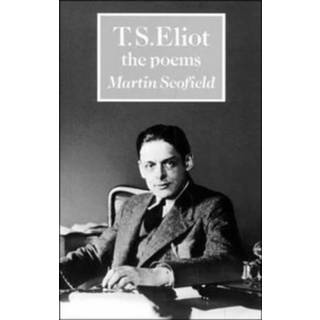 T. S. Eliot: The Poems