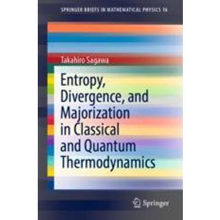 Entropy, Divergence, and Majorization in Classical and Quantum Thermodynamics