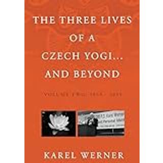 The Three Lives of a Czech Yogi and Beyond