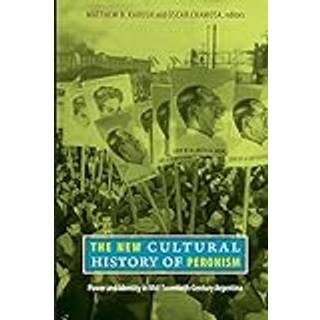 The New Cultural History of Peronism