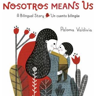 Nosotros Means Us