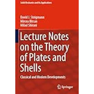 Lecture Notes on the Theory of Plates and Shells