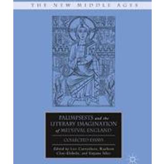 Palimpsests and the Literary Imagination of Medieval England