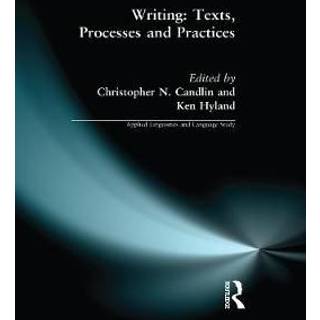 Writing: Texts, Processes and Practices