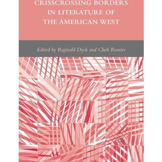 Crisscrossing Borders in Literature of the American West