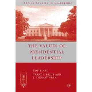 The Values of Presidential Leadership
