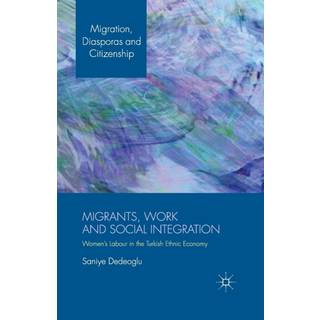 Migrants, Work and Social Integration