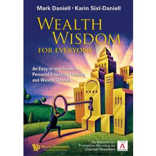 Wealth Wisdom For Everyone: An Easy-to-use Guide To Personal Financial Planning And Wealth Creation