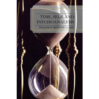 Time, Self, and Psychoanalysis