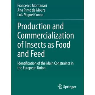 Production and Commercialization of Insects as Food and Feed