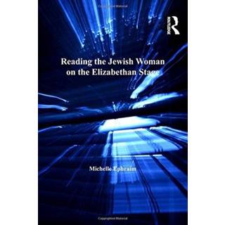 Reading the Jewish Woman on the Elizabethan Stage