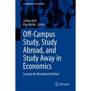 Off-Campus Study, Study Abroad, and Study Away in Economics