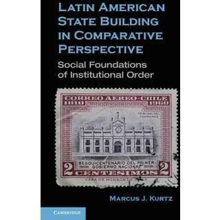 Latin American State Building in Comparative Perspective